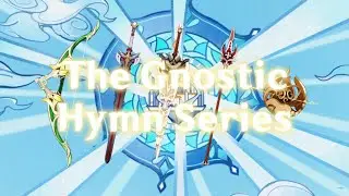 The Gnostic Hymn Series - Five Short Stories (Genshin Impact Lore)