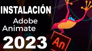 👍✅INSTALACIÓN de ADOBE ANIMATE 2023 V.23.0 ACTIVADO✅👑