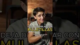 Deja de HABLAR así!
