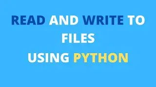 How to Read and Write to Text Files in Python