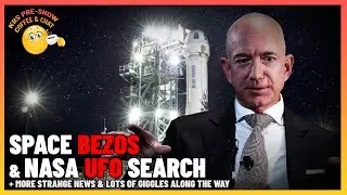 Space Bezos | NASA UFO Team | More Strange News --- KBS Preshow LIVE