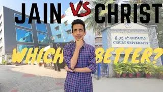 Jain University vs Christ University | Which is Better ?