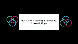 Illustrator: Creating Intertwined Rings using the Shapebuilder Tool
