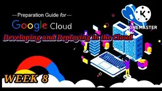 Developing and Deploying in the Cloud  week 8 Quiz | Google Cloud Fundamentals: Core Infrastructure