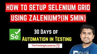 Zalenium | How To Set Your Selenium Grid using Zalenium | Day18 | Zalenium Docker Tutorial