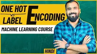 One Hot Encoding Vs Label Encoding Explained with Example in Hindi l Machine Learning Course