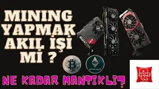 Mining Yapmak Mantıklı Mı? Gerçekten Kazandırıyor Mu?