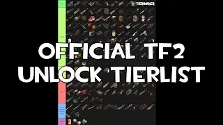 TF2 - Official Team Fortress 2 Unlock Tier list