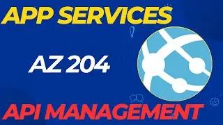 AZ204 | Azure App Services | API Management Services | Flask Azure ApI