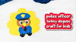 Police Officer Turkey Disguise Craft For Kids