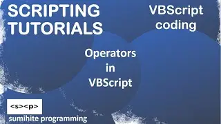 VBScript Tutorial | Operators in VBScript, Arithmetic, Comparison, Logical, Concatenation, Scripting