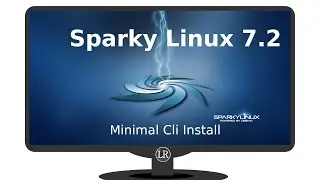 Sparky Linux 7.2 (Orion Belt) | Minimal Cli Installation Process