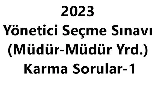 2023 Yönetici Seçme Deneme Sınavı-1 ( Müdür Müdür Yardımcılığı Deneme Soruları-1 )