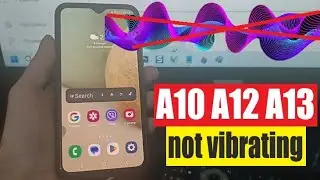 Samsung A10 or A12 and A13 not vibrating | Vibration not working in samsung A10 or A12 and A13