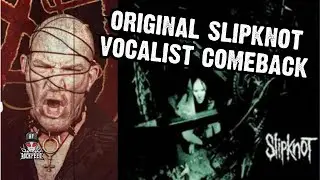 SLIPKNOT's Original Vocalist Announces Comeback