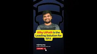 UiPath Why UiPath is the Leading Solution for RPA