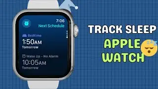 Track Your Sleep Like a Pro with Apple Watch: Easy Guide!