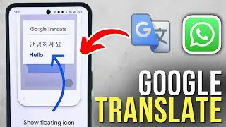How to Translate WhatsApp Messages with Google Translate