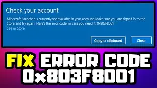 FIX Error Minecraft Launcher Is Currently Not Available In Your Account Error Code 0x803F8001