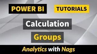 Calculation Groups in Power BI |  Power BI Tutorial (54)