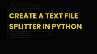 Create a text file splitter in python