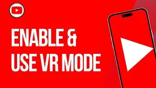 Can We Enable & Use VR Mode In YouTube