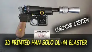 3D Printed Han Solo DL-44 Blaster (Bespin) - UNBOXING & REVIEW