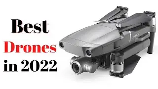 Top 7 BEST Drones of [2022]