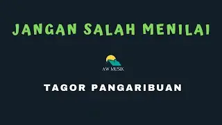 JANGAN SALAH MENILAI - TAGOR PANGARIBUAN (KARAOKE+LYRICS) BY AW MUSIK KEDIRI