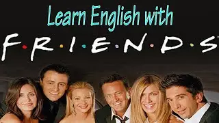 Apprenez l'anglais avec la série Friends (Épisode 2)