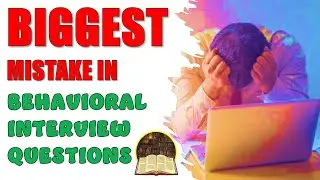 What & How of Behavioral Interviews 🙋🏽‍♂️+ Biggest Mistake in a Behavioral Interviews