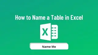 How to Name Tables in Excel: A Guide to Keeping Your Spreadsheets Organized