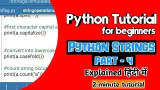 Python Tutorial || Strings In Python - 4 || Basic Code