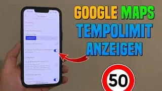Google Maps Geschwindigkeitsbegrenzung anzeigen lassen | Tutorial Deutsch