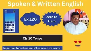 Oxford Current English Translation Chapter 10 Tense Exercise 120 Spoken English