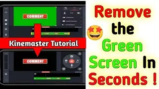 How to remove the Green Screen from the video || Kinemaster Tutorial #2 || Green Background Removal