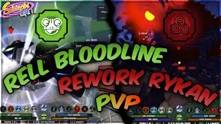 RELL BLOODLINE & REWORK RYKAN SHIZEN PVP | Shinobi Life 2