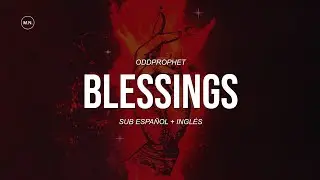 Oddprophet - Blessings || SUB ESPAÑOL + LYRICS