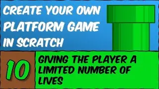 Create Your Own Platform Game in Scratch - #10 (Adding Limited Lives)