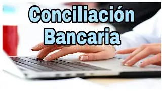 COMO Hacer CONCILIACIÓN BANCARIA