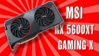MSI RX 5600 XT Gaming X İncelemesi | 1080p ve 1440p 10 Oyun Testi