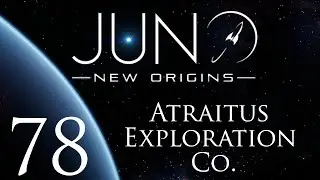 Juno: New Origins | Atraitus Exploration Co. | Episode 78