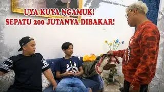 Bakar Sepatu 200JUTA Papa!! Papa Langsung Ngamuk