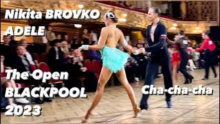 Nikita Brovko - Adele | The Open Blackpool 2023 | Cha-cha-cha | World Championship Professional