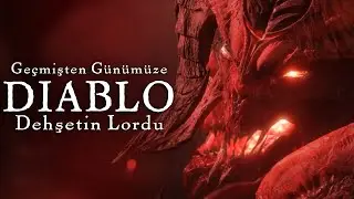 DEHŞETİN LORDU DIABLO SERİSİNİN HİKAYESİ - Diablo 4 öncesi özet