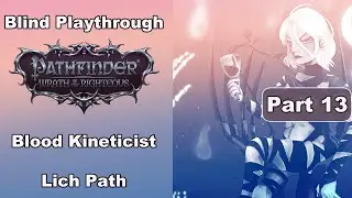 Pathfinder: Wrath of The Righteous- Blind Playthrough- Blood Kineticist, Lich Path- Part 13