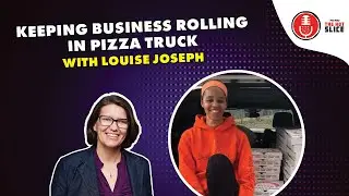 228. Keeping Business Rolling in Pizza Truck with Louise Joseph