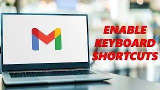 How To Enable & Customize Keyboard Shortcuts On Gmail