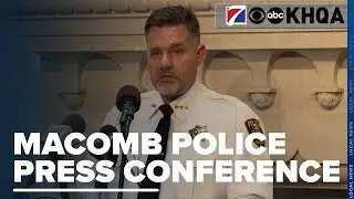 Macomb Police Press Conferences About the Two Police Officers Who Were Shot and the Current Standoff