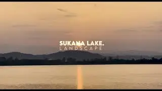 Sukana Lake Cinematic | Sunday | shotoniphone